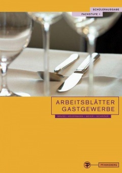 Arbeitsblätter für das Gastgewerbe Fachstufe 1 Schülerausgabe 