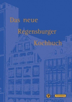Das neue Regensburger Kochbuch 