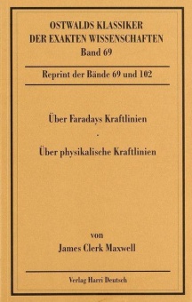 Über Faradays Kraftlinien / Über physikalische Kraftlinien 