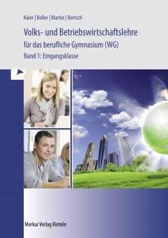 Volks- und Betriebswirtschaftslehre für das berufliche Gymnasium (WG) Bd.1. 