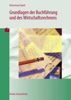 Grundlagen der Buchführung und des Wirtschaftsrechnens 