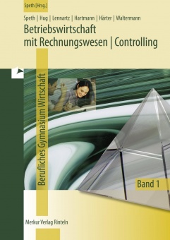 Betriebswirtschaft mit Rechnungswesen/Controlling 1. Fachgymnasium Wirtschaft. 