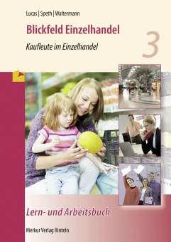 Blickfeld Einzelhandel - Kaufleute im Einzelhandel - Lern- und Arbeitsbuch 
