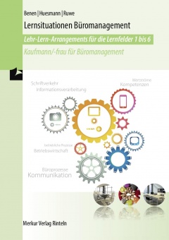 Lernsituationen Büromanagement . Lernfelder 1-6 