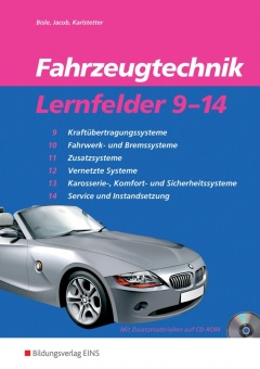 Fahrzeugtechnik Lernfelder 9-14. Arbeitsheft 