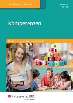 Kompetenzen. Deutsch für sozialpädagogische Berufe Lehr-/Fachbuch 