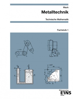 Metalltechnik Technische Mathematik. Arbeitsheft. Fachstufe 1 
