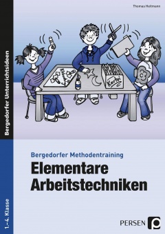 Bergedorfer Methodentraining: Elementare Arbeitstechniken 