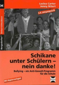 Schikane unter Schülern - nein danke! 5./6.Jahrgangsstufe 