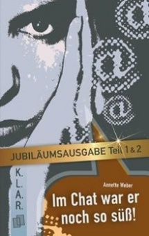 Im Chat war er noch so süß - Jubiläumsausgabe 