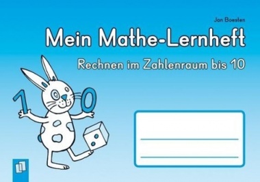 Mein Mathe-Lernheft  - Rechnen im Zahlenraum bis 10 