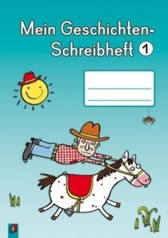 Mein Geschichten-Schreibheft 1 