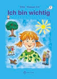 Ich bin wichtig. Lehrbuch Ethik Klassen 3/4. Thüringen (Wendebuch) 