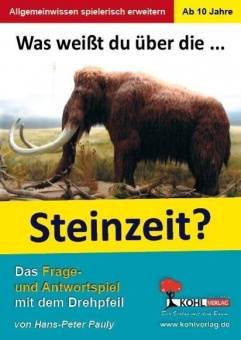 Was weißt du über ... die Steinzeit? 