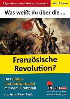 Was weißt du über ... die Französische Revolution? 