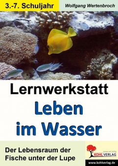 Lernwerkstatt - Leben im Wasser 