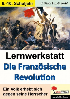 Lernwerkstatt - Die Französische Revolution 