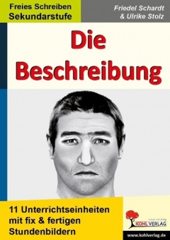 Die Beschreibung. 11 Unterrichtseinheiten mit fix und fertigen Stundenbildern! 
