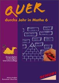 Quer durchs Jahr in Mathe 6 