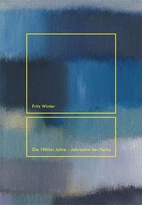 Fritz Winter Die 1960er Jahre 