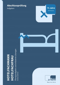 Hotelfachmann / Hotelfachfrau. Abschlussprüfung 
