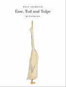Ente, Tod und Tulpe 