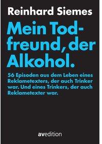 Mein Todfreund, der Alkohol 