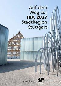 Auf dem Weg zur IBA 2027 