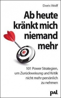 Ab heute kränkt mich niemand mehr 