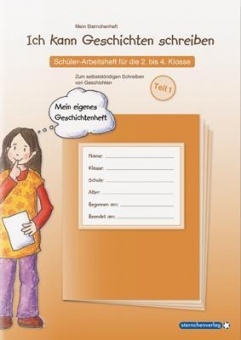 Ich kann Geschichten schreiben 1. Mein Sternchenheft für die 2. bis 4. Klasse 