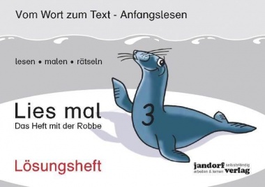 Lies mal 3 - Das Heft mit der Robbe (Lösungsheft) 