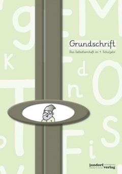 Grundschrift mit Lineatur. Das Selbstlernheft im 1. Schuljahr 
