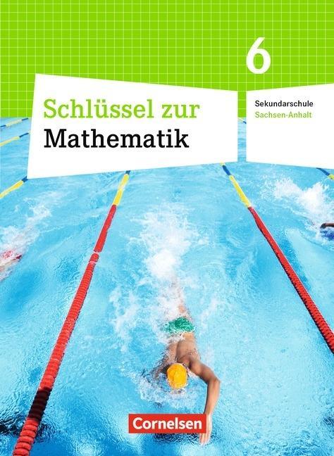 Schlüssel zur Mathematik 6. Schuljahr. Schülerbuch. Sekundarschule. Sachsen-Anhalt 