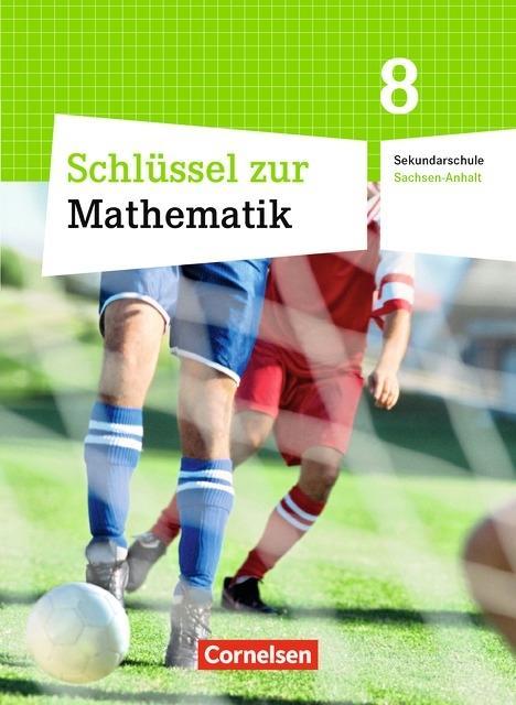 Schlüssel zur Mathematik 8. Schuljahr. Schülerbuch. Sekundarschule. Sachsen-Anhalt 