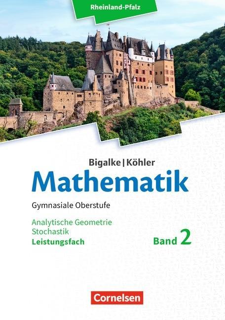 Mathematik Sekundarstufe II. LF 2 Analytische Geometrie, Stochastik 