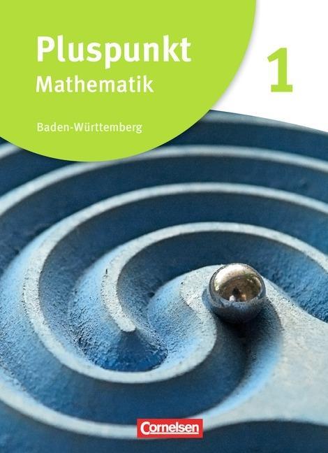 Pluspunkt Mathematik 1. Schülerbuch. Baden-Württemberg 