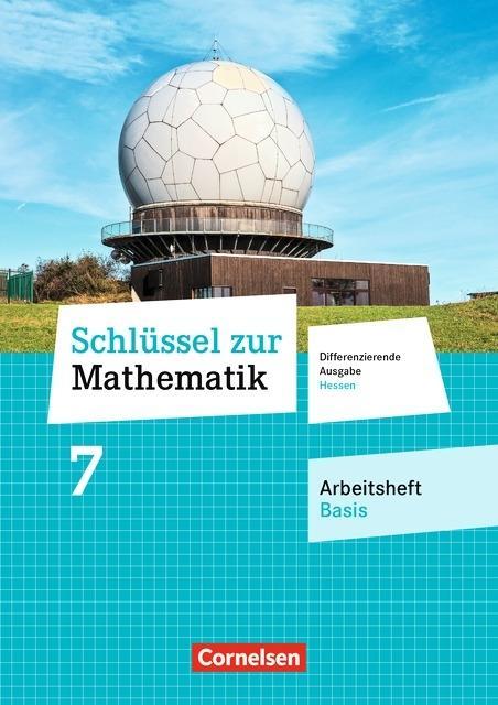 Schlüssel zur Mathematik 7. Schuljahr. Arbeitsheft Basis 