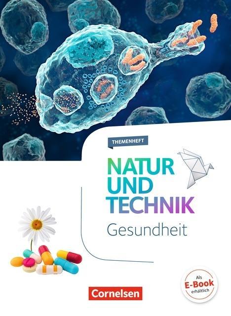 Natur und Technik. Gesundheit 5.-10. Schuljahr. Themenheft 