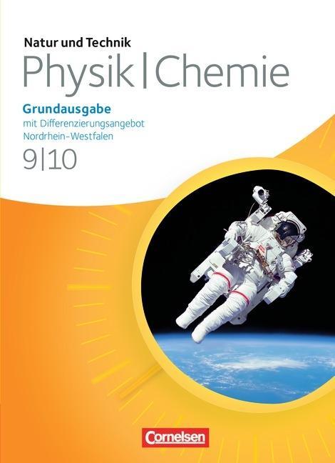 Natur und Technik. Physik/Chemie 9./10. Schuljahr. Schülerbuch. Grundausgabe mit 
