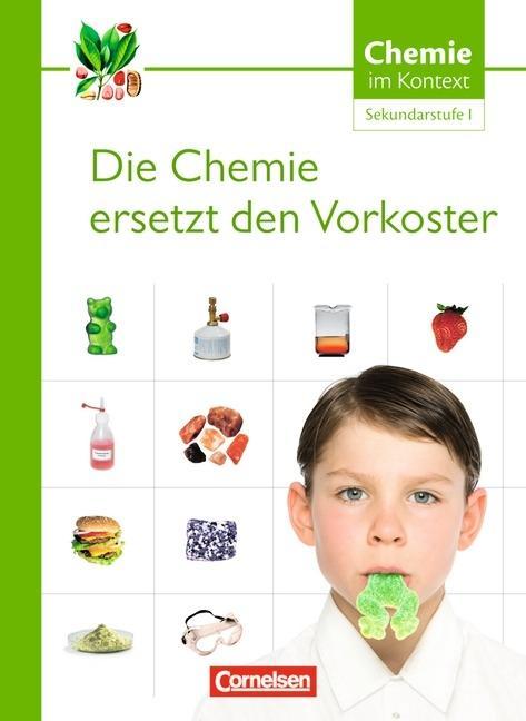 Chemie im Kontext. Sekundarstufe I. Themenheft 1. Die Chemie ersetzt den Vorkoster 