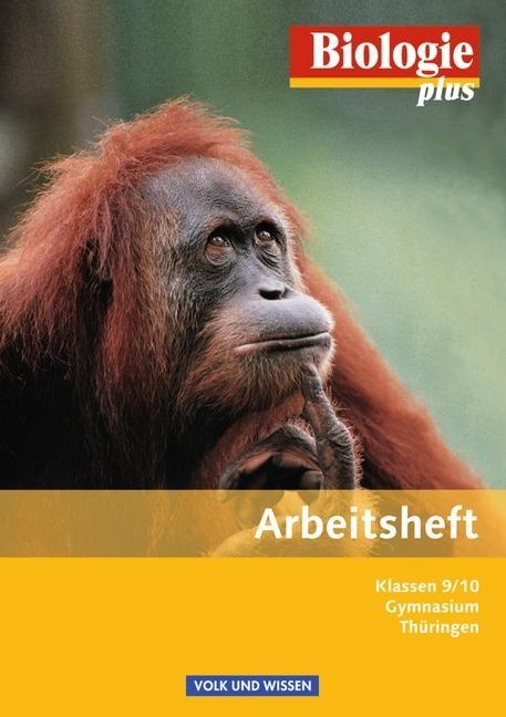 Biologie plus 9./10. Schuljahr. Arbeitsheft. Gymnasium. Thüringen 