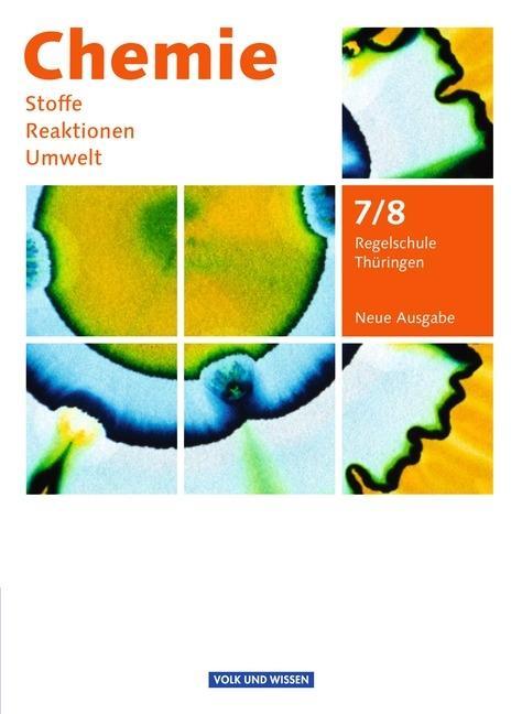 Chemie: Stoffe - Reaktionen - Umwelt 7./8. Schuljahr. Schülerbuch Regelschule 
