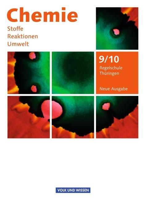 Chemie: Stoffe - Reaktionen - Umwelt 9./10. Schuljahr. Schülerbuch Regelschule 