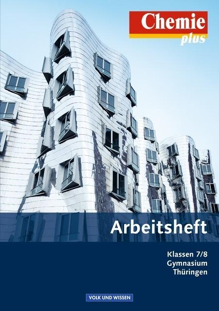 Chemie plus 7./8. Schuljahr. Arbeitsheft. Gymnasium Thüringen 