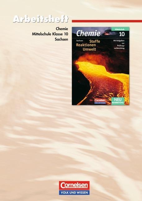 Chemie: Stoffe - Reaktionen - Umwelt 10. Schuljahr. Arbeitsheft. Mittelschule Sachsen 