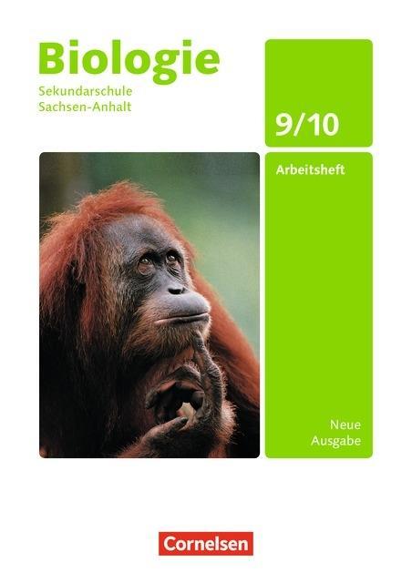 Biologie 9./10. Schuljahr. Arbeitsheft. Sekundarschule. Sachsen-Anhalt 