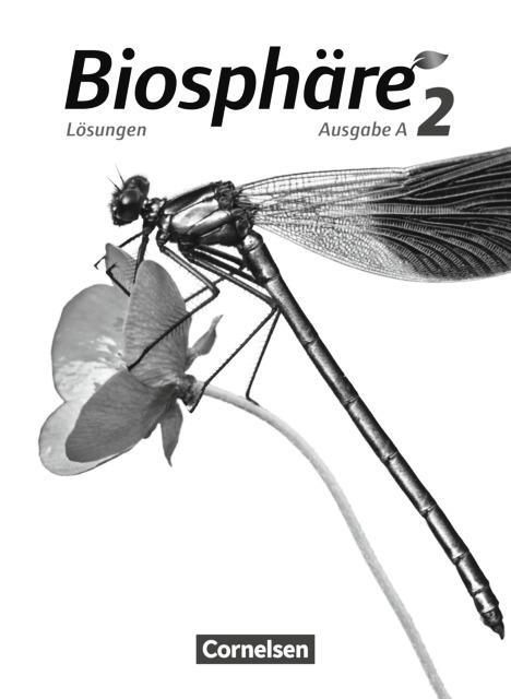 Biosphäre Sekundarstufe I Ausgabe A 2, Lösungen zum Schülerbuch 