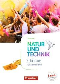 Natur und Technik. Chemie Ausgabe A. Gesamtband. Schülerbuch 