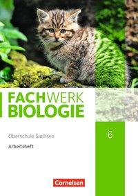 Fachwerk Biologie 6. Arbeitsheft. Sachsen 