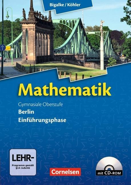 Mathematik Gymnasiale Oberstufe. Einführungsphase. Berlin. Schülerbuch + CD-ROM 